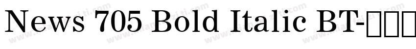 News 705 Bold Italic BT字体转换